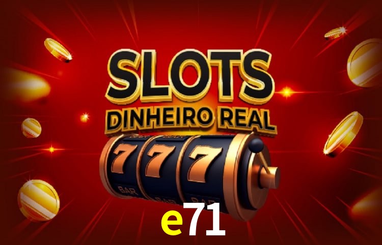 Sinta a adrenalina dos jogos de cassino com e71